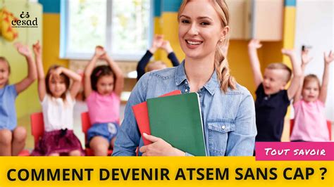 Comment devenir atsem sans cap petite enfance