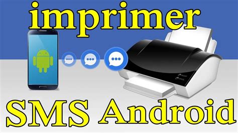 Comment imprimer gratuitement des SMS depuis Android