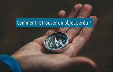 Comment retrouver un objet perdu Lausanne à découvrir