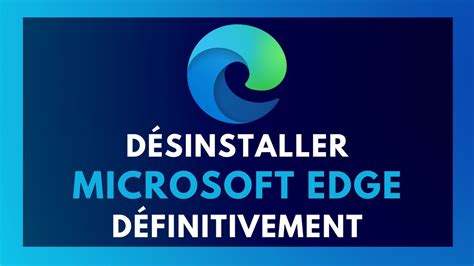 Windows 10 désinstaller le navigateur Microsoft Edge