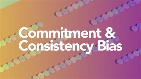 commitment and consistency bias