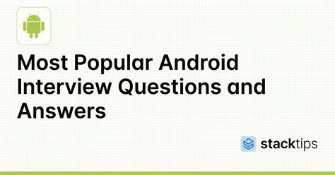  62 Essential Common Android Interview Questions In 2023