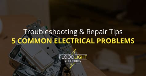 Common Electrical Issues and Troubleshooting Tips