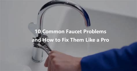 common faucet problems