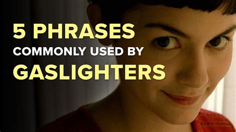 common phrases used by gaslighters