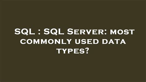 commonly used data types in sql