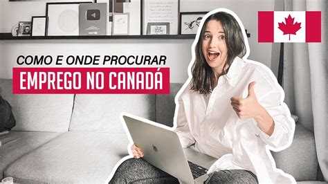 Como conseguir um emprego no CanadÃ¡ do Brasil? YouTube