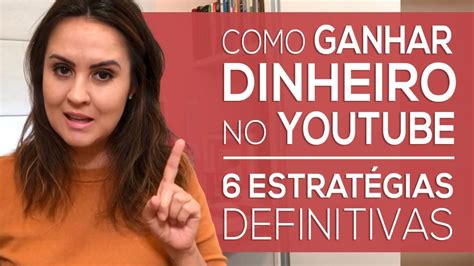 COMO GANHAR DINHEIRO COM O YOUTUBE ( DICAS E ESTRATÉGIAS ) YouTube