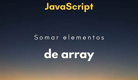 Como somar todos os valores de um array JS?