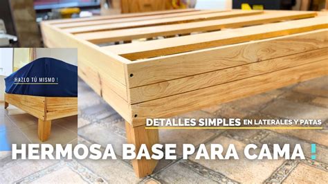 Como Armar Una Base Para Cama
