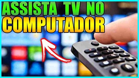 como assistir tv online no notebook