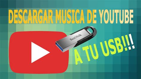 como bajar musica de youtube a usb