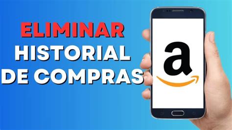 Como Borrar Pedidos De Amazon