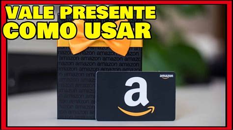Como Comprar Vale Presente Amazon