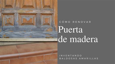 Como Decapar Una Puerta De Madera
