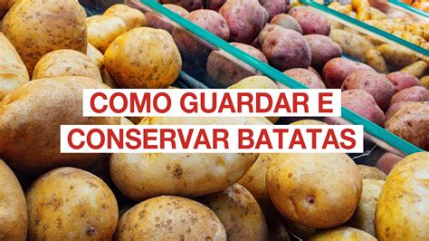 Como Guardar Batatas