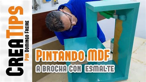 Como Pintar Mdf Con Brocha