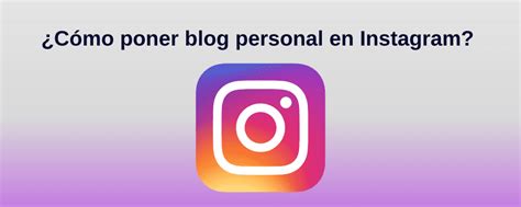 ¿Cómo Cambiar mí Cuenta de Instagram a Blog Personal en Pocos Pasos