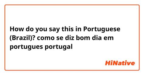 como se diz bom dia em portugal
