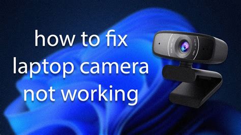 compaq laptop camera not working