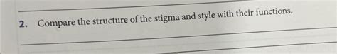compare the structure of the stigma and style with their functions