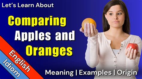 Comparing Apples And Oranges Meaning