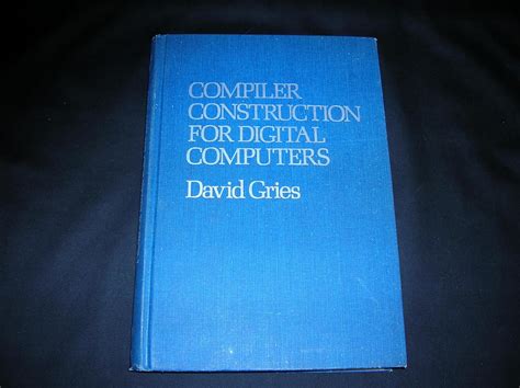 Compiler Construction For Digital Computers