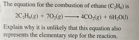 Solved 4. The combustion of ethane proceeds in the gas phase