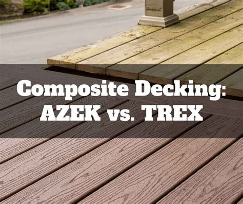 Composite Decking Trex Vs Azek
