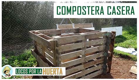 Compostera Casera Pequena Cómo Hacer Una