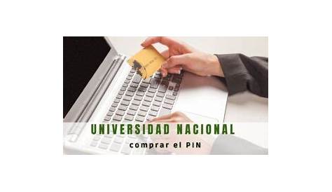 Comprar el PIN de la Universidad Nacional 〛√ - Becas y Estudio