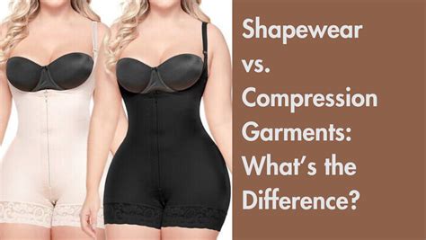 Compression Garments Vs Shapewear