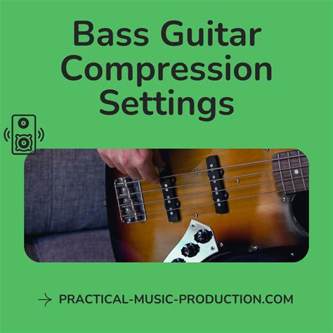 Compression Settings For Bass Guitar
