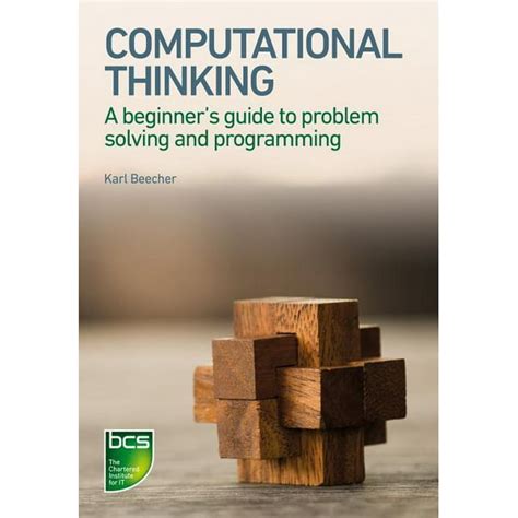 computational thinking a beginner's guide to problem solving and programming