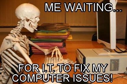 computer issues meme funny
