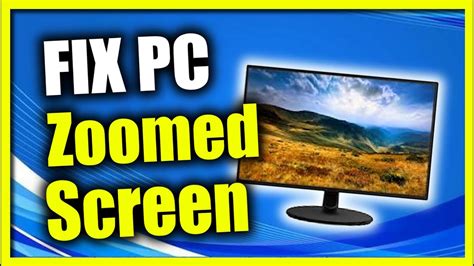 Computer Monitor Zoomed In Too Much