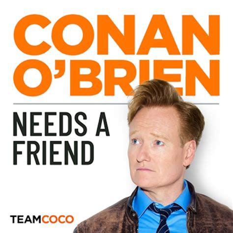 conan o'brien needs a friend transcript