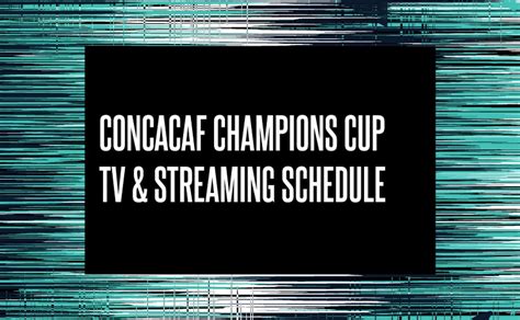 concacaf champions cup tv schedule