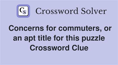 concerns for commuters crossword