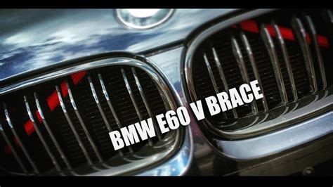 Bmw E60 V Brace