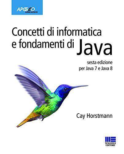 About Concetti Di Informatica E Fondamenti Di Java Pdf