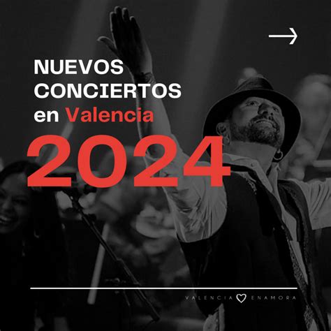 conciertos en valencia 2024