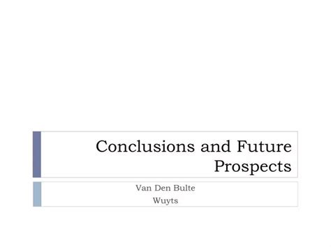 <h2>Conclusion and Future Prospects</h2>