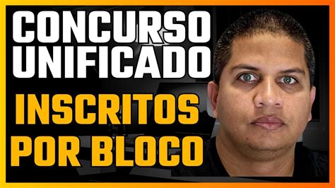 concurso unificado inscritos por bloco