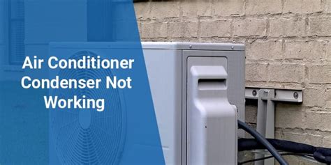 Condenser Not Working