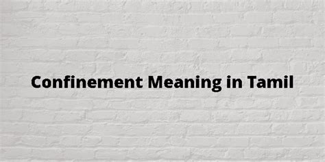 confinement meaning in tamil with example sentence