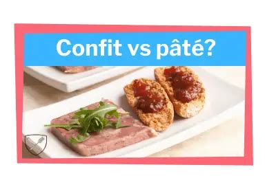 Confit Vs Pate