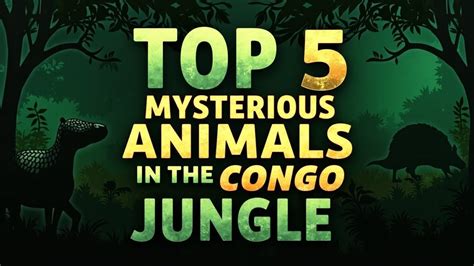 Congo Mysterious Animals