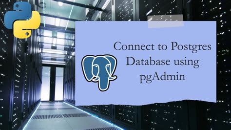connect to postgres server using pgadmin