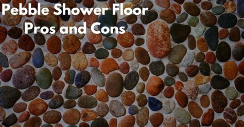 Cons Of Pebble Shower Floor